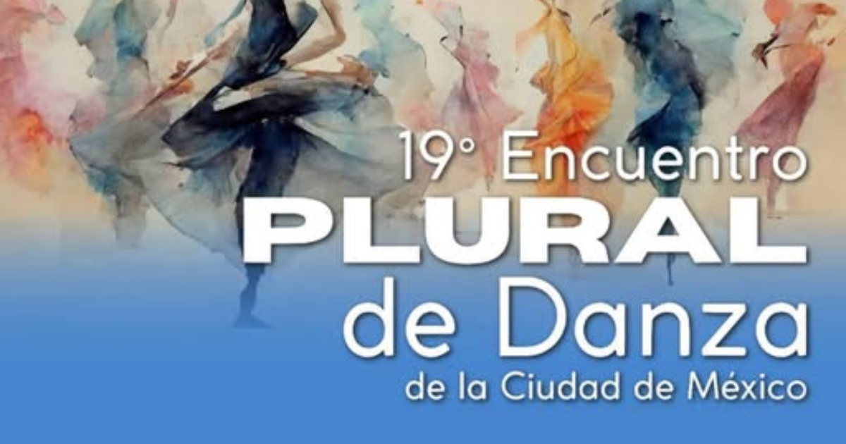CDMX impulsa la diversidad artística con el 19° Encuentro Plural de Danza en el Esperanza Iris